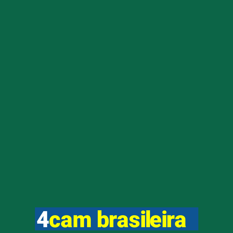 4cam brasileira